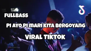 dj pi ayo pi mari kita bergoyang viral tiktok fullbass adit sparky official nwrmxx