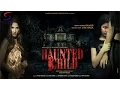 Haunted Child Full Movie Part 13