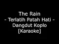 Download Lagu The Rain - Terlatih Patah Hati (Cover Dangdut Koplo Karaoke No Vokal)
