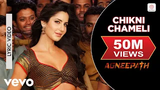 Chikni Chameli Agneepath Best Lyric Video Katrina Hrithik Shreya Ajay Atul 
