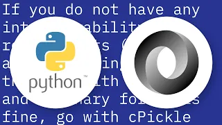 Pickle or json