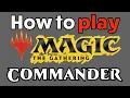 How to Play Magic The Gathering - Beginner s Guide to MTG COMMANDER