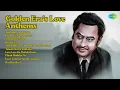 Download Lagu Golden Era's Love Anthems  | Kishore Kumar | Tere Bina Zindagi Se | Panna Ki Tamanna Hai | Zi...