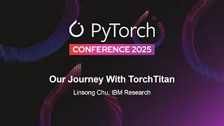 Our Journey With TorchTitan - Linsong Chu Garrett Goon IBM Research