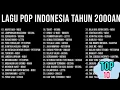 Download Lagu LAGU POP INDONESIA TAHUN 2000AN | TOP 10