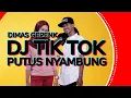 Dimas Gepenk \u0026 Monica - Putus Nyambung DJ TIKTOK