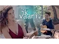 IK VAARI Video Song | Feat. Ayushmann Khurrana \u0026 Aisha Sharma | T-Series