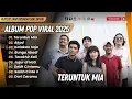 Download Lagu TERUNTUK MIA - Nuh | AKAD - Payung Teduh | BUNGA ABADI - Rio Clappy || LAGU POP TERPOPULER 2025