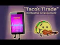 Download Lagu “Taco’s Tirade” - Orchestral Arrangement