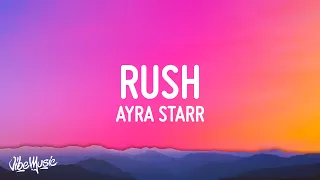 Ayra Starr Rush Lyrics 