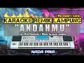 Download Lagu ANDAHMU - KARAOKE REMIX LAMPUNG - NADA PRIA