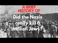 Download Lagu Did the Nazis really kill 6 Million Jews?