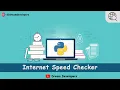 How to Check Internet Speed using Python Internet Speed Test in Python