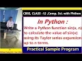 Write a Python program of sin x n using its Taylor series expansion up to n terms