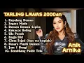 Download Lagu ANIK ARNIKA TARLING LAWAS FULL ALBUM PILIHAN TERBAIK