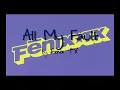 Fenix TX - All My Fault Lyrics
