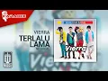 Download Lagu Vierra - Terlalu Lama (Original Karaoke Video) | No Vocal