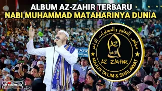 full album az zahir terbaru baru rulis nabi muhammad mataharinya dunia