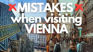7 tourist mistakes watch before visiting vienna 