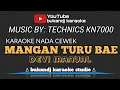 Download Lagu MANGAN TURU BAE KARAOKE - DEVI MANUAL | TARLING LIRIK TANPA VOKAL 2024