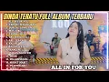 Download Lagu ALL IN FOR YOU - DINDA TERATU FULL ALBUM DANGDUT KOPLO TERBARU 2025 || DANGDUTTREND
