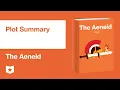 The Aeneid by Virgil Plot Summary