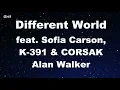 Download Lagu Different World feat. Sofia Carson, K-391 \u0026 CORSAK - Alan Walker Karaoke 【With Guide Melody】