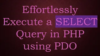 Effortlessly Execute a SELECT Query in PHP using PDO