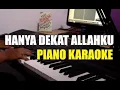 Lagu Hanya dekat Allahku (Indah BersamaMu) - Simple Piano Cover