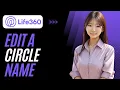 How to Edit a Circle Name on Life360 Simple Guide
