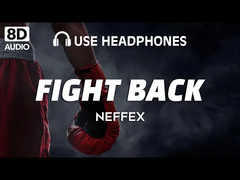 Download MP3 NEFFEX - Fight Back (8D Audio)