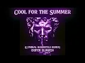 Lagu Cool for the Summer (hardstyle remix + SUPER SLOWED)
