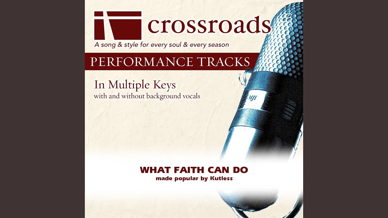 What Faith Can Do (Performance Track High without Background Vocals in F)