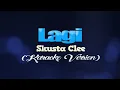 LAGI - Skusta Clee (KARAOKE VERSION)