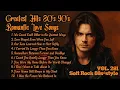 Lagu Greatest Hits Romantic Love Songs 💖 Love Songs 80's 90's - Soft Rock Ballads - Playlist Vol. 201