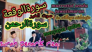 Download Ngaji merdu/ sendu menyayat hati murrotal jawatimuran. .. AL-Waqi'ah \u0026 AR-ROHMAN MP3