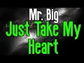 Download Lagu Just Take My Heart (KARAOKE) | Mr. Big