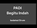 Download Lagu PADI - BEGITU INDAH (Drum Only)