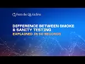Difference between Smoke Testing Sanity Testing - Explained in 60 Seconds