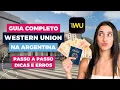 BUENOS AIRES 2024 WESTERN UNION STEP-BY-STEP MISTAKES TIPS AND HOW TO USE CURRENCY EXCHANG