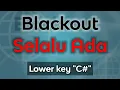 Download Lagu Selalu Ada - Blackout (karaoke lower key)