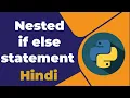 Nested if and else condition in python Hindi