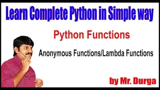 Python Functions Anonymous Functions and Lambda Functions by Durga sir