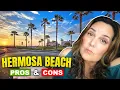 Living in Hermosa Beach Pros Cons