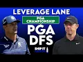 PGA Championship PGA Leverage Lane DraftKings FanDuel DFS Single-Entry GPP Strategy