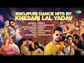 Lagu Bhojpuri Dance Hits by Khesari Lal Yadav | Nathuniya | Tabla | Murabba | Bhojpuri Songs