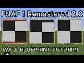 FNAF 1 WALL MAP TUTORIAL PT 1 REMASTERED 2 0