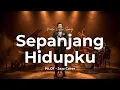 Lagu SEPANJANG HIDUPKU - PILOT | MUSIK GALAU VERSI JAZZ