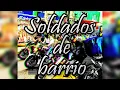 Soldados de Barrio - Alex Huerta Y su Alto Mando