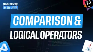 10 Comparison Logical Operators in Java Bangla Tutorial Instructor Rudra Kaiser